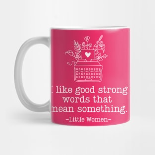 Little Women - Strong Words - Classic Mug